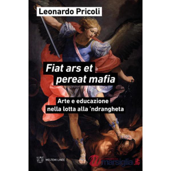 Fiat ars et pereat mafia. Arte e educazione nella lotta alla 'ndrangheta