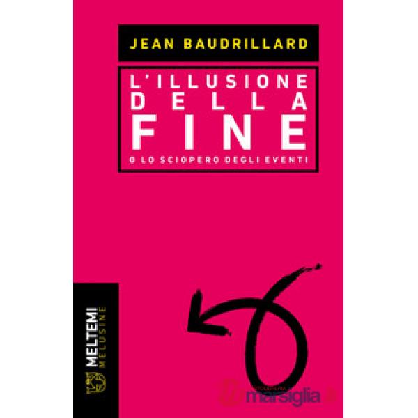 Illusione della fine o Lo sciopero degli eventi (L')