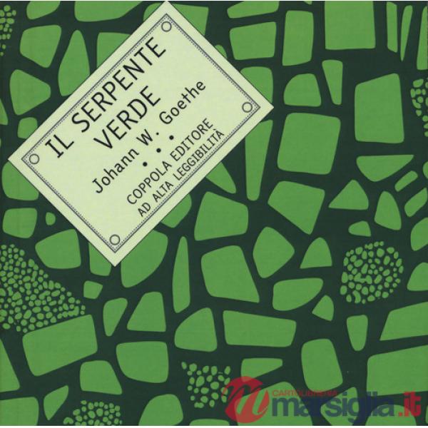 Serpente verde. Ediz. ad alta leggibilità (Il)
