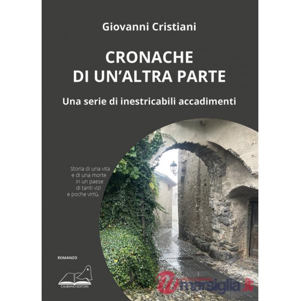 Cronache di un'altra parte. Una serie di inestricabili accadimenti