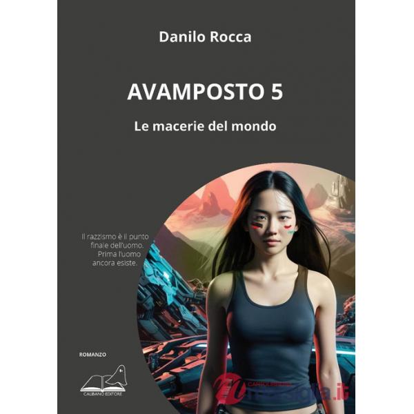 Avamposto 5. Le macerie del mondo