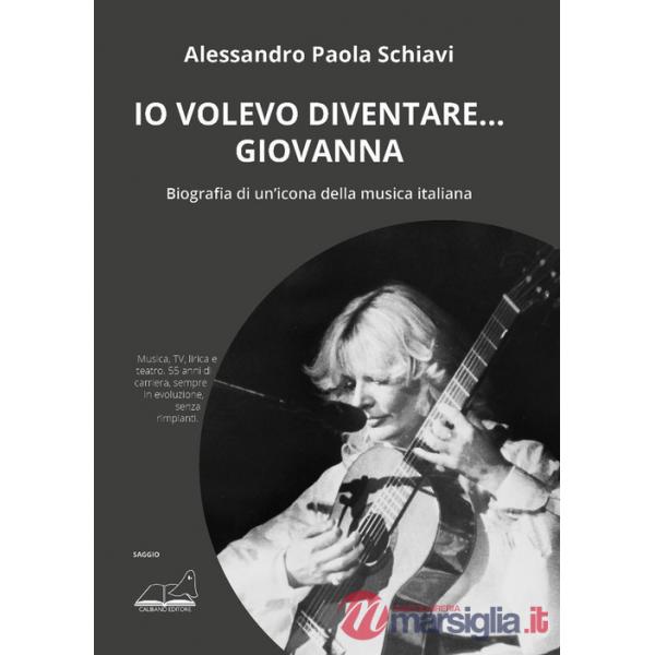 «Io volevo diventare... Giovanna». Biografia di un'icona della musica italiana