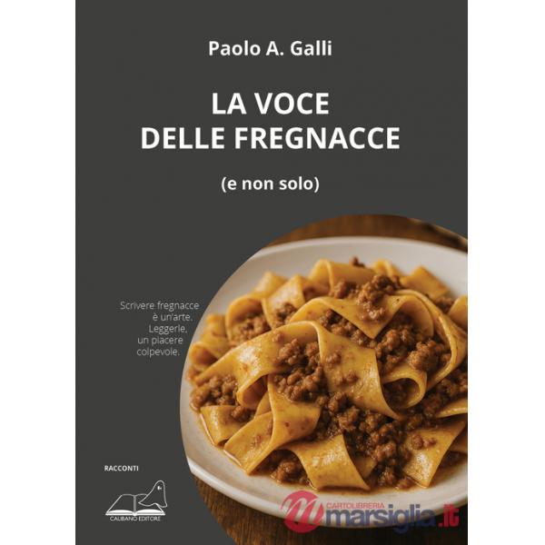 Voce delle fregnacce (e non solo) (La)