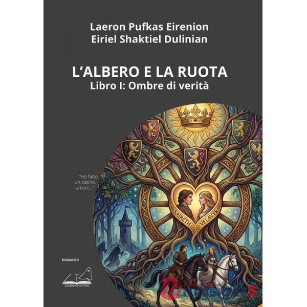Ombre di verità. L'albero e la ruota. Vol. 1