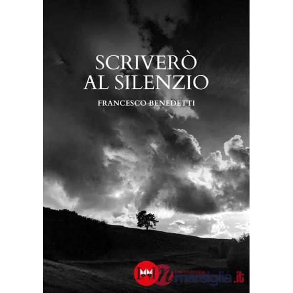 Scriverò al silenzio