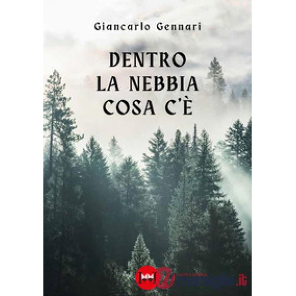Dentro la nebbia cosa c'è