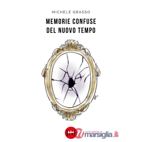 Memorie confuse del nuovo tempo