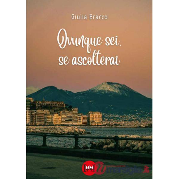 Ovunque sei, se ascolterai