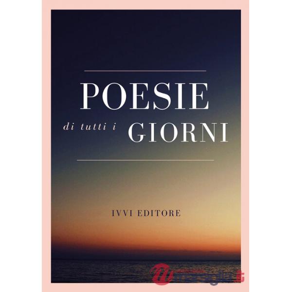 Poesie di tutti i giorni