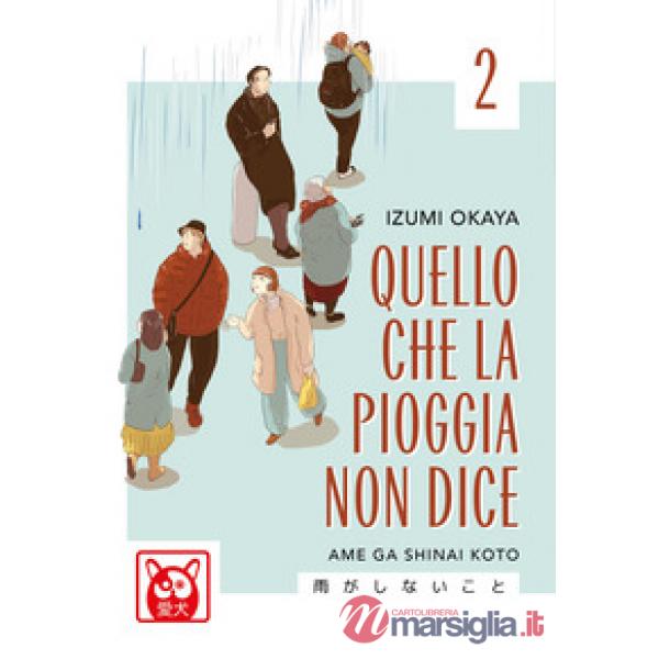 Quello che la pioggia non dice. Vol. 2