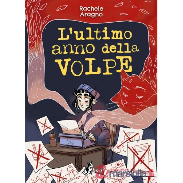Ultimo anno della volpe (L')