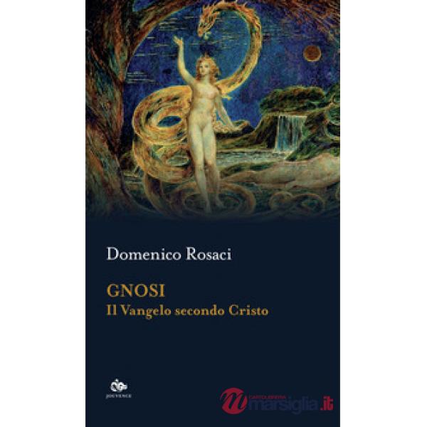 Gnosi. Il Vangelo secondo Cristo
