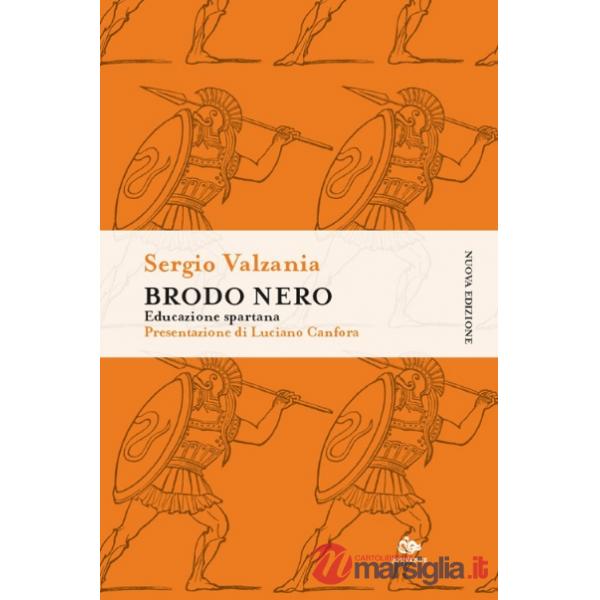 Brodo nero. Educazione spartana. Nuova ediz.