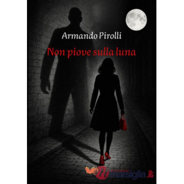 Non piove sulla luna