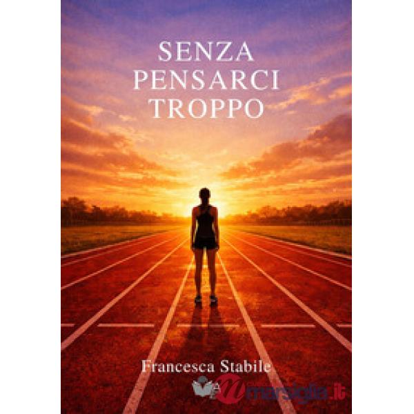 Senza pensarci troppo