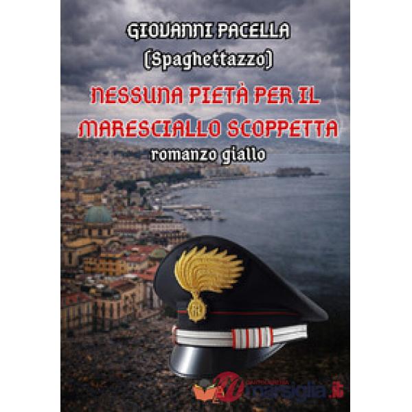 Nessuna pietà per il Maresciallo Scoppetta