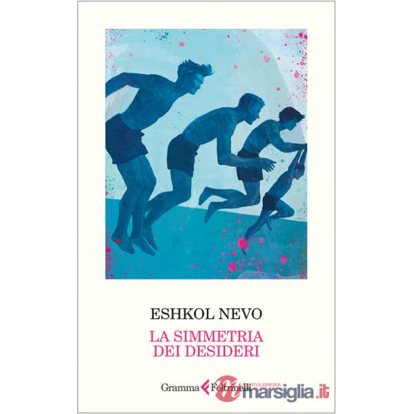 Simmetria dei desideri. Nuova ediz. (La)