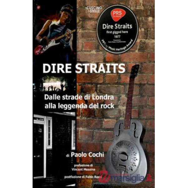 Dire Straits. Dalle strade di Londra alla leggenda del rock