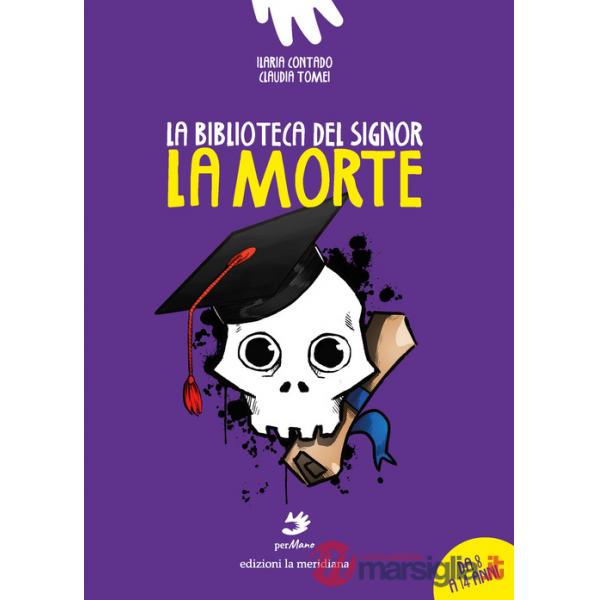 Biblioteca del signor La Morte. Ediz. illustrata (La)