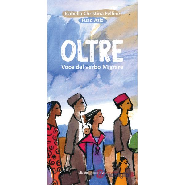 Oltre. Voce del verbo migrare