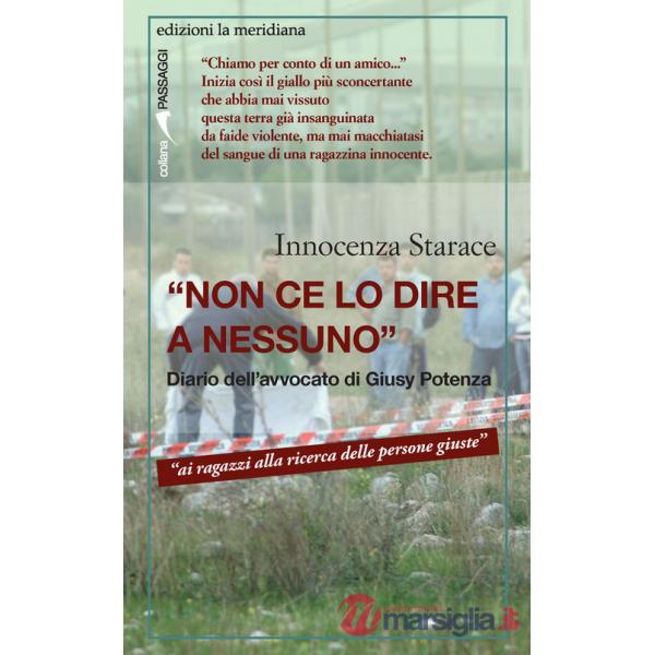 «Non ce lo dire a nessuno». Diario dell'avvocato di Giusy Potenza
