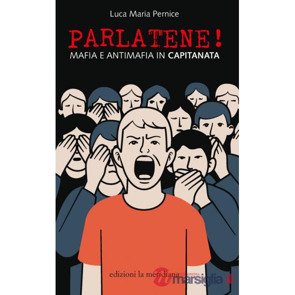 Parlatene! Mafia e antimafia in Capitanata