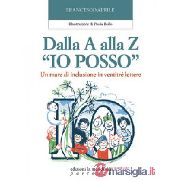 Dalla A alla Z «Io posso». Un mare di inclusione in ventitré lettere