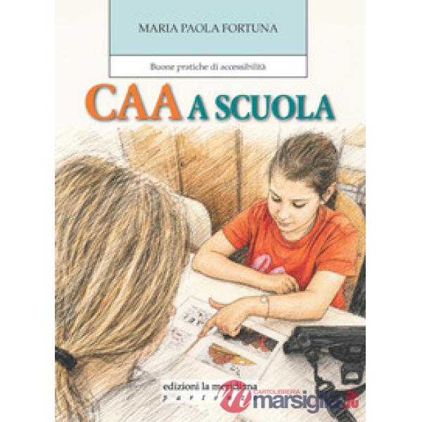 CAA a scuola. Buone pratiche di accessibilità