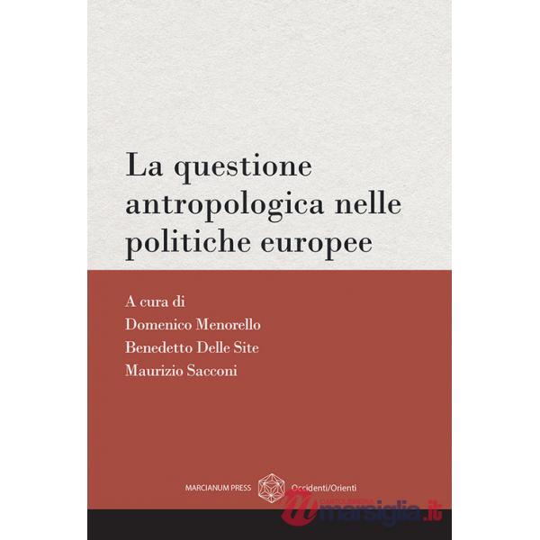 Questione antropologica nelle politiche europee (La)
