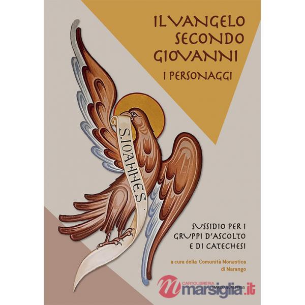 Vangelo secondo Giovanni. I personaggi. Sussidio per i gruppi d'ascolto e di catechesi (Il)