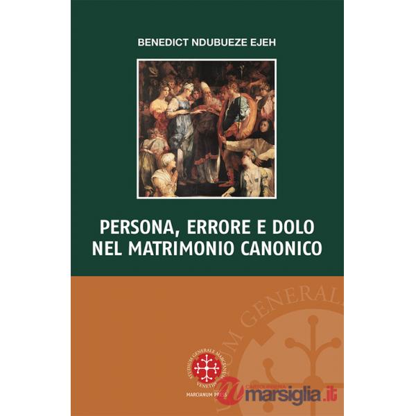 Persona, errore e dolo nel matrimonio canonico