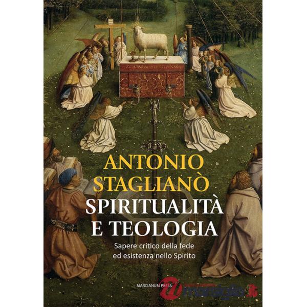 Spiritualità e teologia. Sapere critico della fede ed esistenza nello Spirito