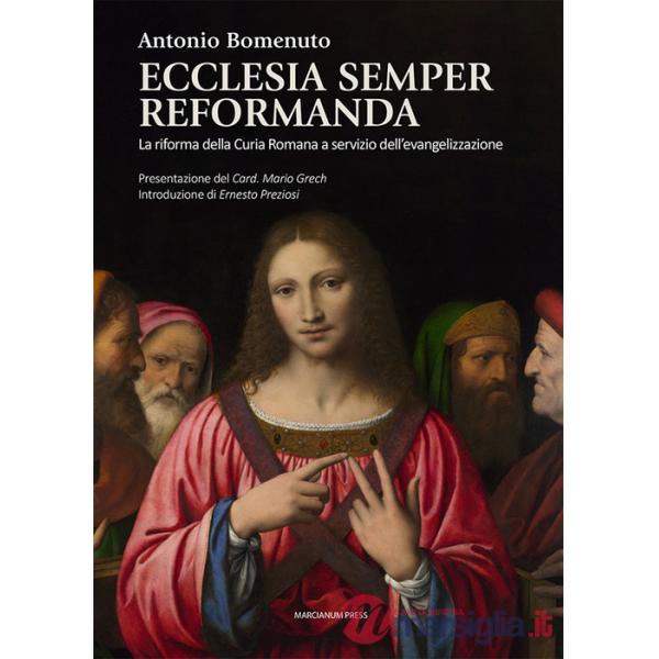 Ecclesia semper reformanda. La riforma della Curia Romana a servizio dell'evangelizzazione