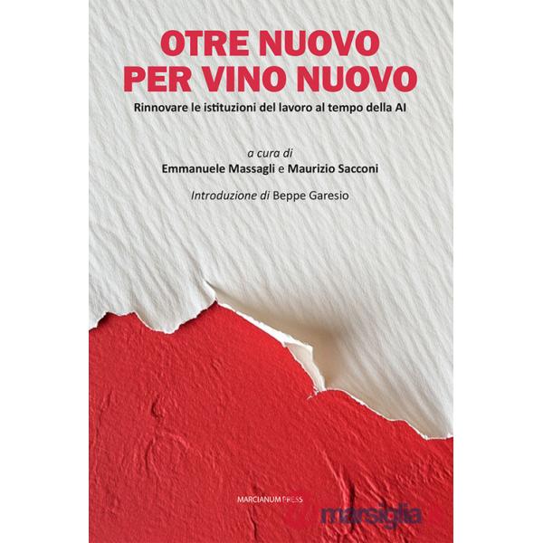 Otre nuovo per vino nuovo. Rinnovare le istituzioni del lavoro al tempo della AI