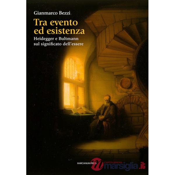 Tra evento ed esistenza. Heidegger e Bultmann sul significato dell'essere