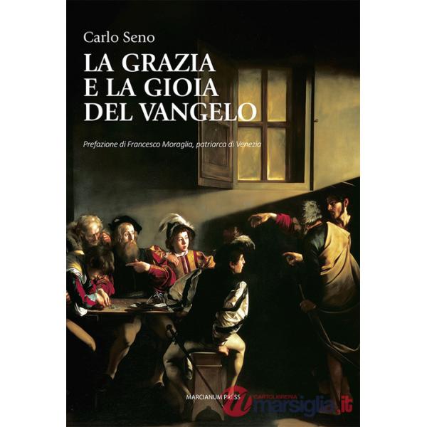 Grazia e la gioia del Vangelo (La)