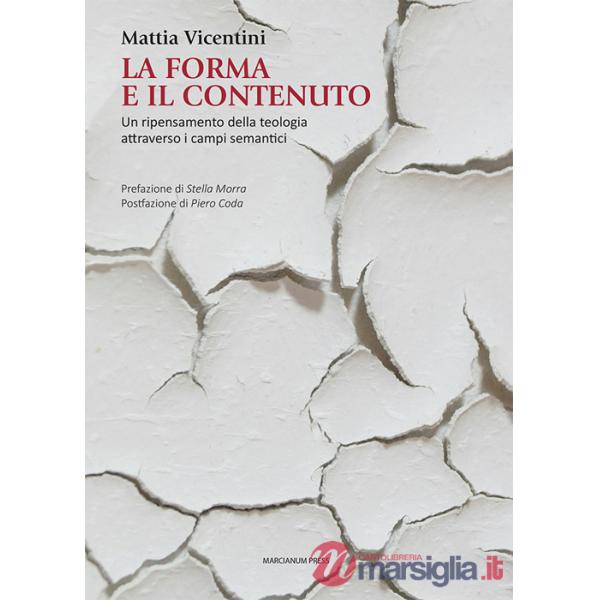 Forma e il contenuto. Un ripensamento della teologia attraverso i campi semantici (La)