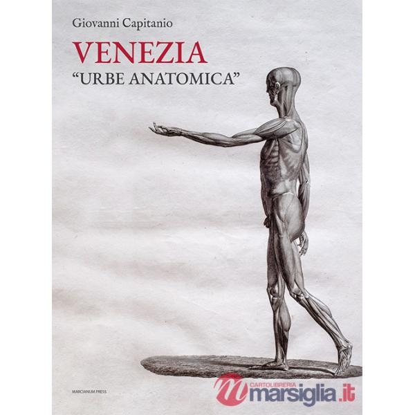 Venezia «urbe anatomica». Itinerari anatomici a Venezia e la Biblioteca della Scuola Grande di San Marco