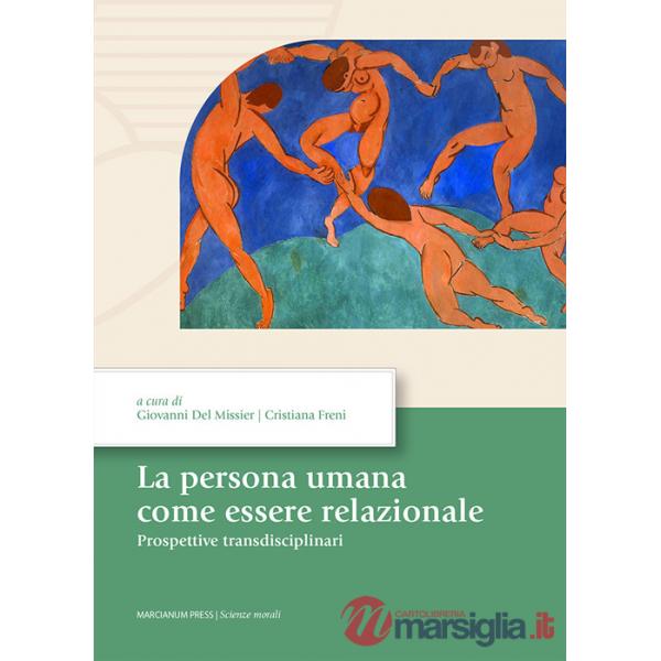 Persona umana come essere relazionale. Prospettive transdisciplinari (La)