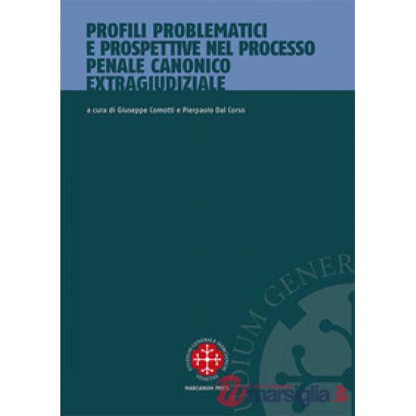 Profili problematici e prospettive nel processo penale canonico extragiudiziale