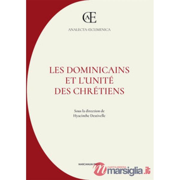 Dominicains et l'unité des chrétiens (Les)