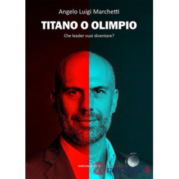 Titano o Olimpio. Che leader vuoi diventare?