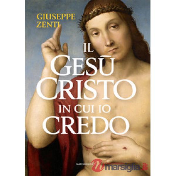 Gesù Cristo in cui io credo (Il)