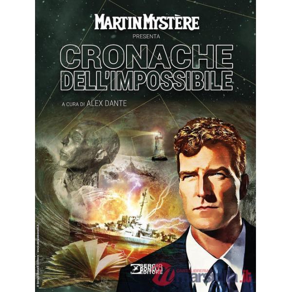Martin Mystère presenta Cronache dell'impossibile
