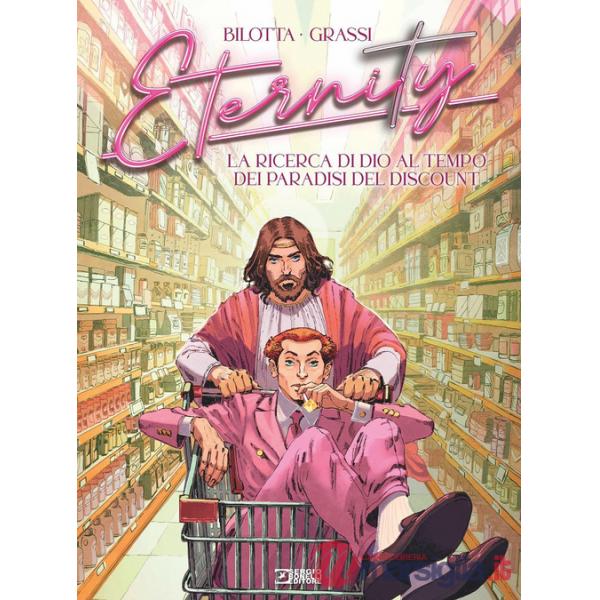 Eternity. Vol. 8: La ricerca di Dio al tempo dei paradisi del discount