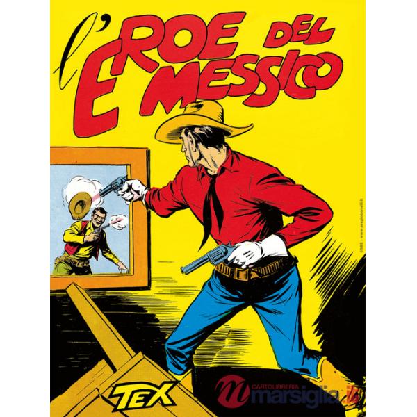 Tex collezione book. Vol. 4: L' eroe del Messico