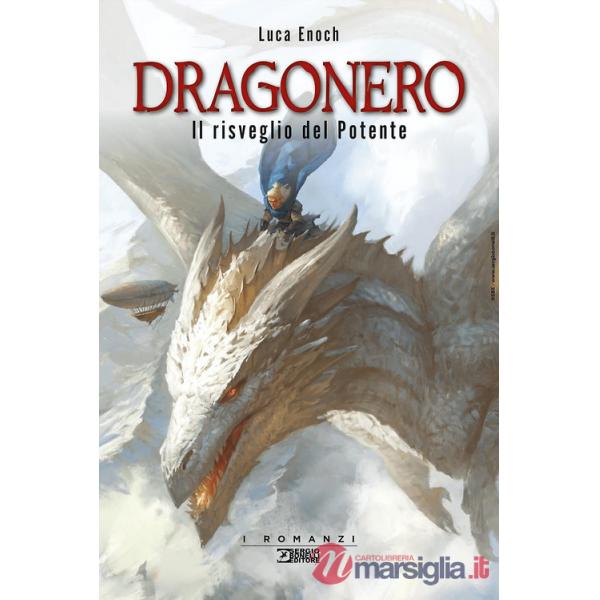 Risveglio del Potente. Dragonero (Il)