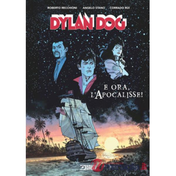 Dylan Dog. E ora, l'apocalisse! Nuova ediz.