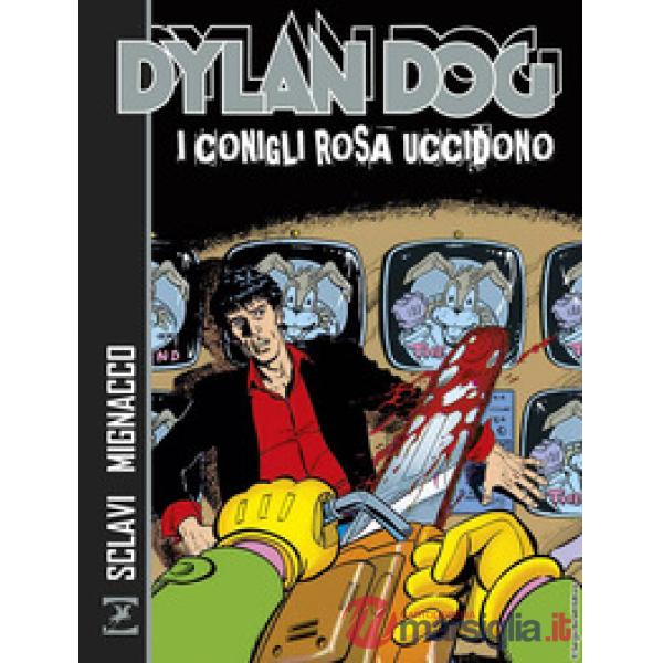 Dylan Dog. I conigli rosa uccidono