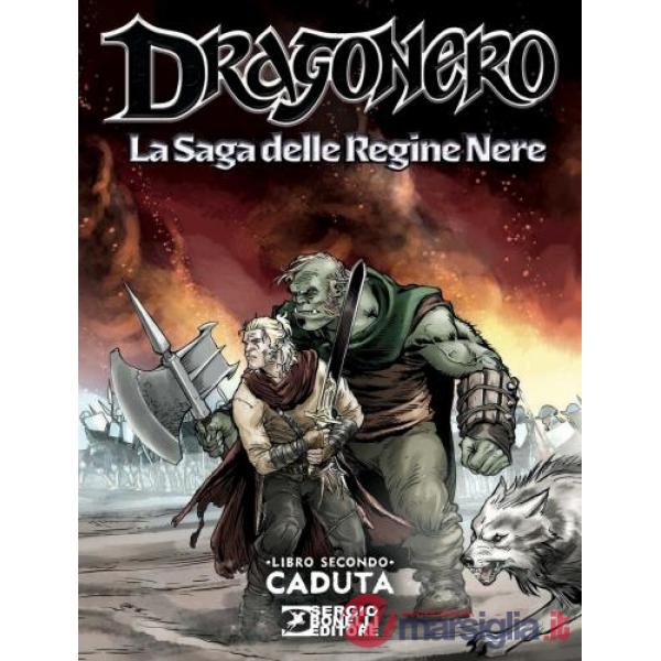 Dragonero. La saga delle regine nere. Vol. 2: Caduta